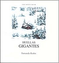 Huellas gigantes / Giant Footprints (Hardcover)