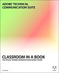 Adobe Technical Communication Suite Classroom in a Book (Paperback, 1st)