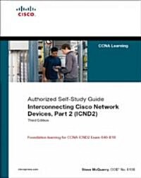 Interconnecting Cisco Network Devices, Part 2 (ICND2): Authorized Self-Study Guide (Hardcover)