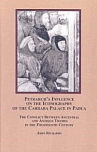 Petrarchs Influence on the Iconography of the Carrara Palace in Padua (Hardcover)