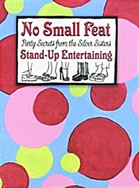 No Small Feat?Stand-Up Entertaining (Hardcover)
