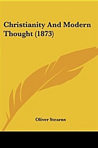 Christianity and Modern Thought (1873) (Paperback)