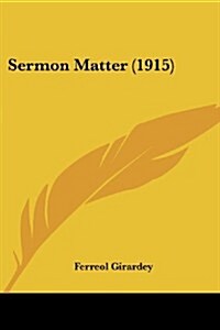 Sermon Matter (1915) (Paperback)