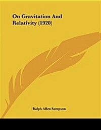 On Gravitation and Relativity (1920) (Paperback)