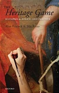 The Heritage Game : Economics, Policy, and Practice (Hardcover)