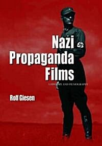 Nazi Propaganda Films: A History and Filmography (Paperback)