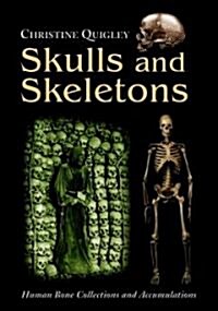 Skulls and Skeletons: Human Bone Collections and Accumulations (Paperback)