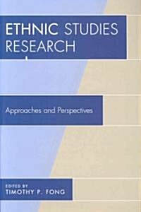 Ethnic Studies Research: Approaches and Perspectives (Paperback)