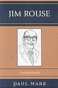 Jim Rouse: Capitalist/Idealist (Paperback)