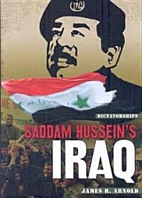 Saddam Husseins Iraq (Library Binding)