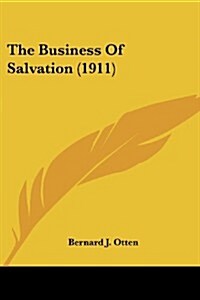 The Business of Salvation (1911) (Paperback)