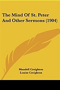 The Mind of St. Peter and Other Sermons (1904) (Paperback)