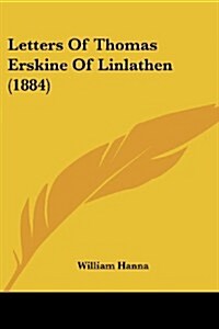 Letters of Thomas Erskine of Linlathen (1884) (Paperback)