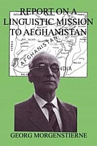 Report on a Linguistic Mission to Afghanistan (Paperback)
