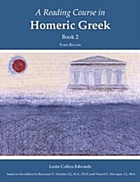 A Reading Course in Homeric Greek, Book 2 (Paperback, 3)