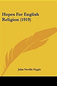 Hopes for English Religion (1919) (Paperback)