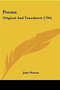 Poems: Original and Translated (1794) (Paperback)