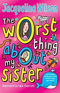 The Worst Thing About My Sister (Paperback)