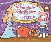 The Fairytale Hairdresser and Cinderella (Paperback)