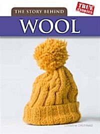 The Story Behind Wool (Paperback)