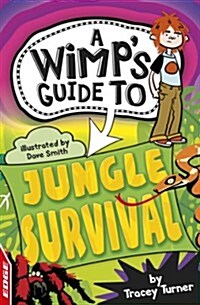 EDGE: The Wimps Guide to: Jungle Survival (Paperback)