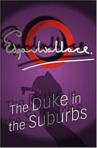 The Duke in the Suburbs (Paperback)