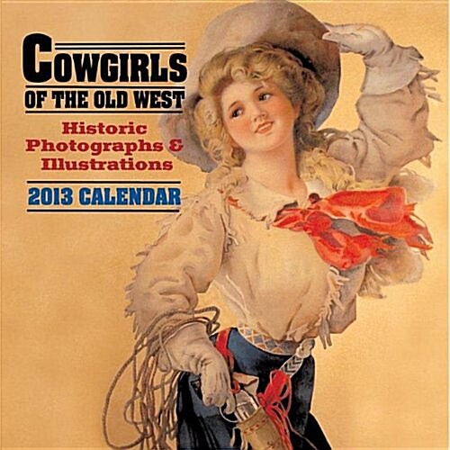 Cowgirls of the Old West Calendar (Wall)