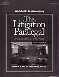 Litigation Paralegal: A Systems Approach Student Workbook (Paperback, 5)