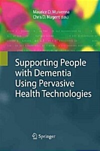 Supporting People With Dementia Using Pervasive Health Technologies (Paperback)