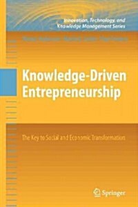 Knowledge-Driven Entrepreneurship: The Key to Social and Economic Transformation (Paperback, 2010)