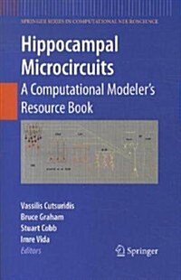 Hippocampal Microcircuits: A Computational Modelers Resource Book (Paperback, 2010)