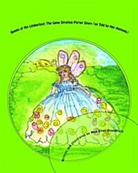 Queen of the Limberlost: The Gene Stratton Porter Story (as Told by Her Animals) (Paperback)