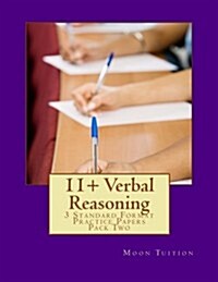 11+ Verbal Reasoning: 3 Standard Format Practice Papers Pack Two (Paperback)