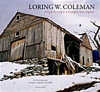 Loring W. Coleman: Living and Painting in a Changing New England (Hardcover)