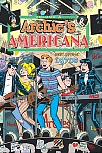 Archie Americana Volume 4: Best of the 1970s (Hardcover)