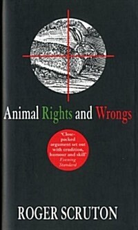 Animal Rights and Wrongs (Hardcover, 3rd)