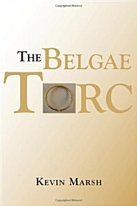 The Belgae Torc (Paperback)