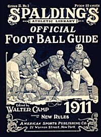 Spaldings Official Football Guide for 1911 (Paperback)