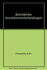 Betriebliche Investitionsentscheidungen (Hardcover, Reprint 2019)