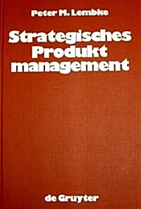 Strategisches Produktmanagement (Hardcover, Reprint 2019)