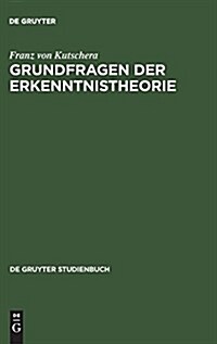 Grundfragen Der Erkenntnistheorie (Hardcover)