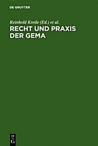 Recht Und Praxis Der Gema: Handbuch Und Kommentar (Hardcover)