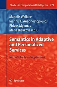 Semantics in Adaptive and Personalized Services: Methods, Tools and Applications (Paperback, 2010)