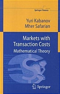 Markets with Transaction Costs: Mathematical Theory (Paperback, 2010)