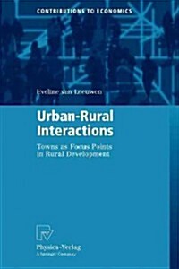 Urban-Rural Interactions: Towns as Focus Points in Rural Development (Paperback, 2010)