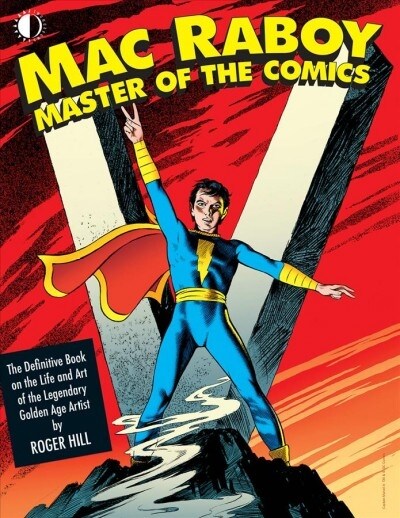 Mac Raboy: Master of the Comics (Hardcover)