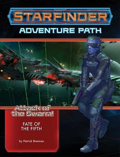 Starfinder Adventure Path: Fate of the Fifth (Attack of the Swarm! 1 of 6) (Paperback)