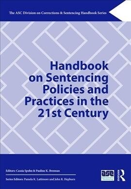 Handbook on Sentencing Policies and Practices in the 21st Century (Hardcover, 1)