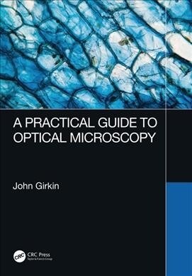 A Practical Guide to Optical Microscopy (Paperback, 1)