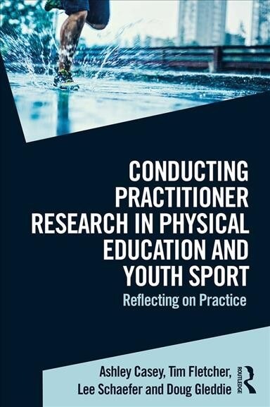 Conducting Practitioner Research in Physical Education and Youth Sport (DG)